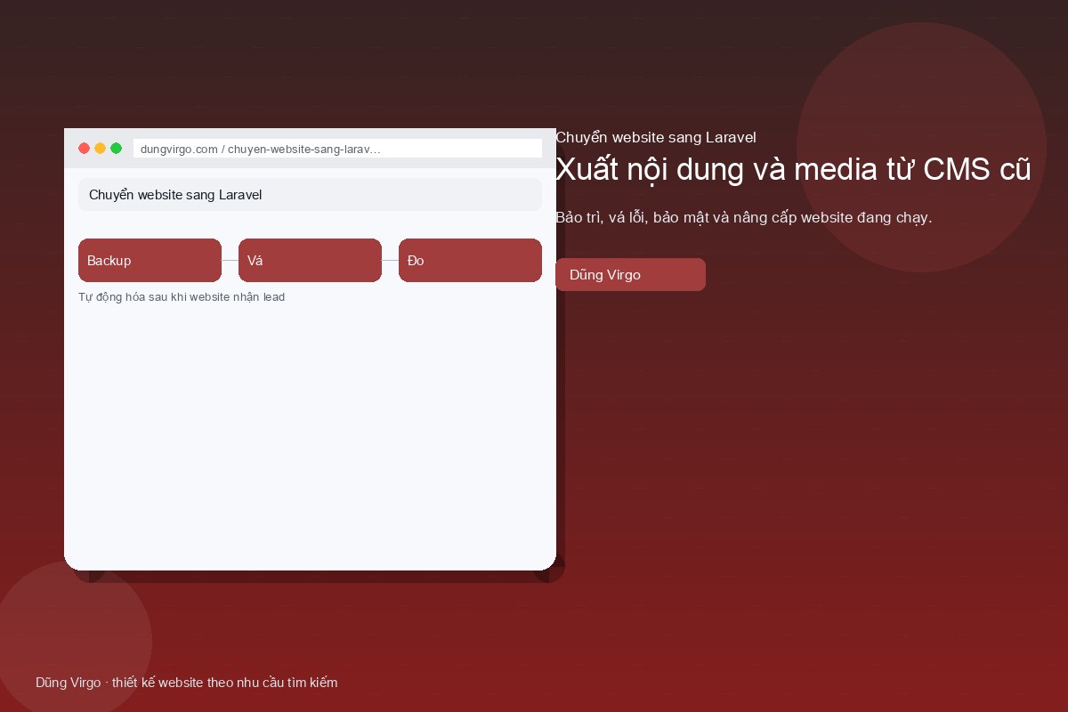 Xuất nội dung và media từ CMS cũ — chuyển website sang Laravel