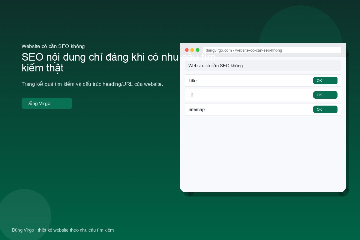 SEO nội dung chỉ đáng khi có nhu cầu tìm kiếm thật — website có cần SEO không