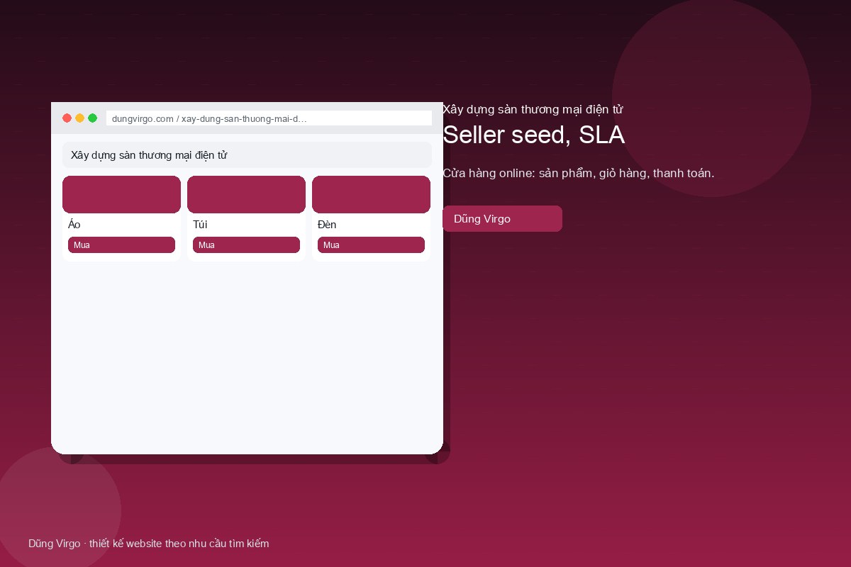 Seller seed, SLA — xây dựng sàn thương mại điện tử