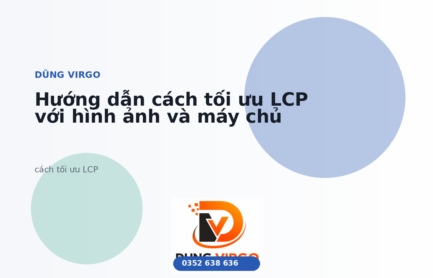 Hướng dẫn cách tối ưu LCP với hình ảnh và máy chủ