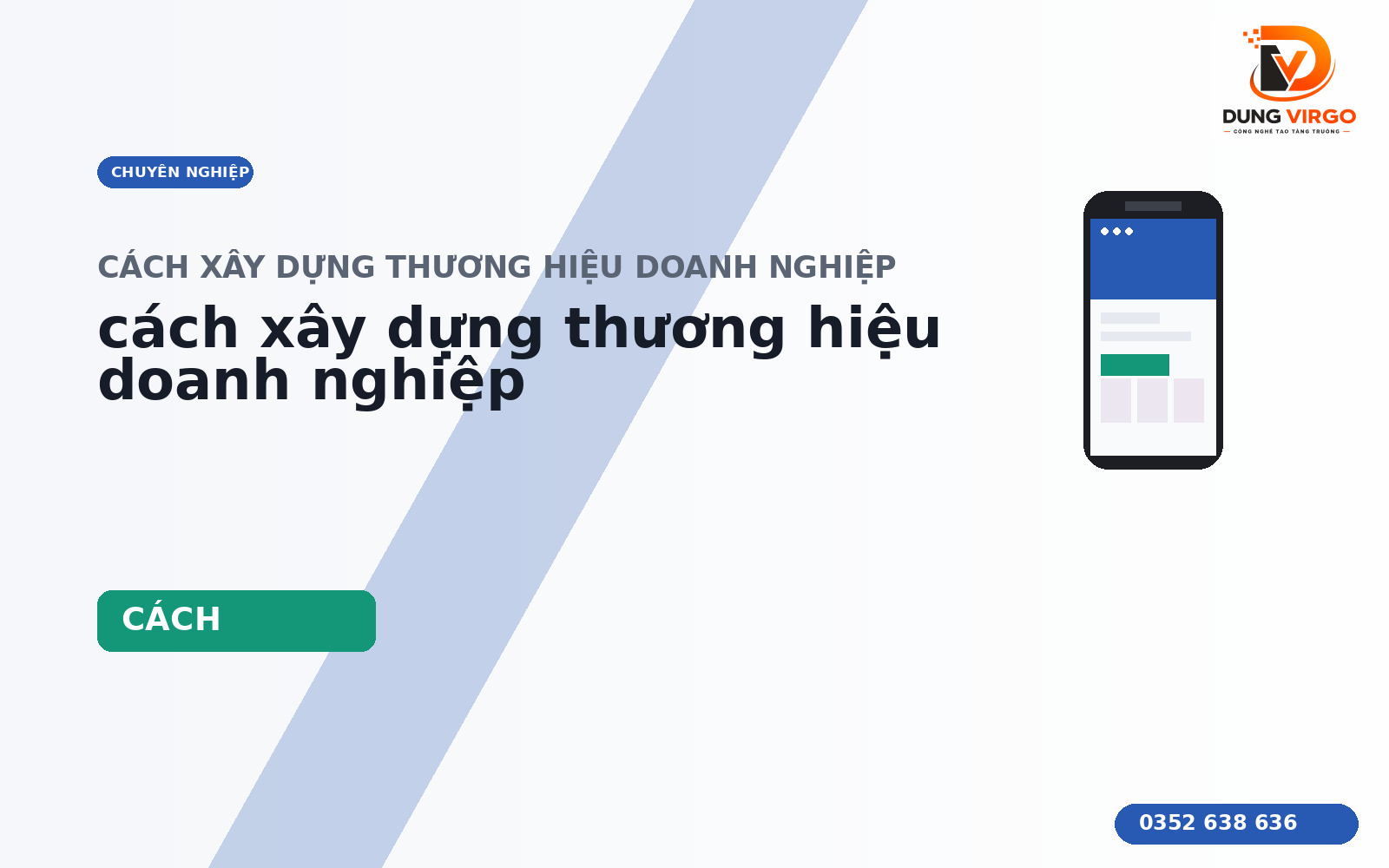 Cách xây dựng thương hiệu doanh nghiệp: Checklist 7 bước thực tế