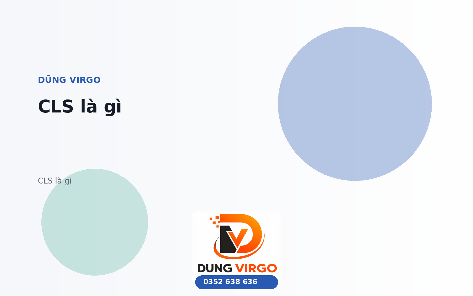 CLS là gì? Hiểu đúng để tối ưu trải nghiệm người dùng