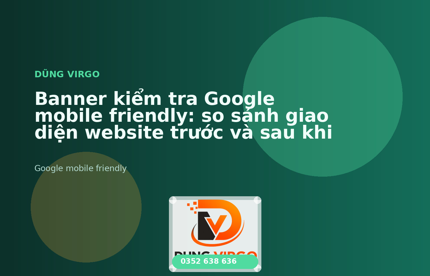 Banner kiểm tra Google mobile friendly: so sánh giao diện website trước và sau khi tối ưu trên di động