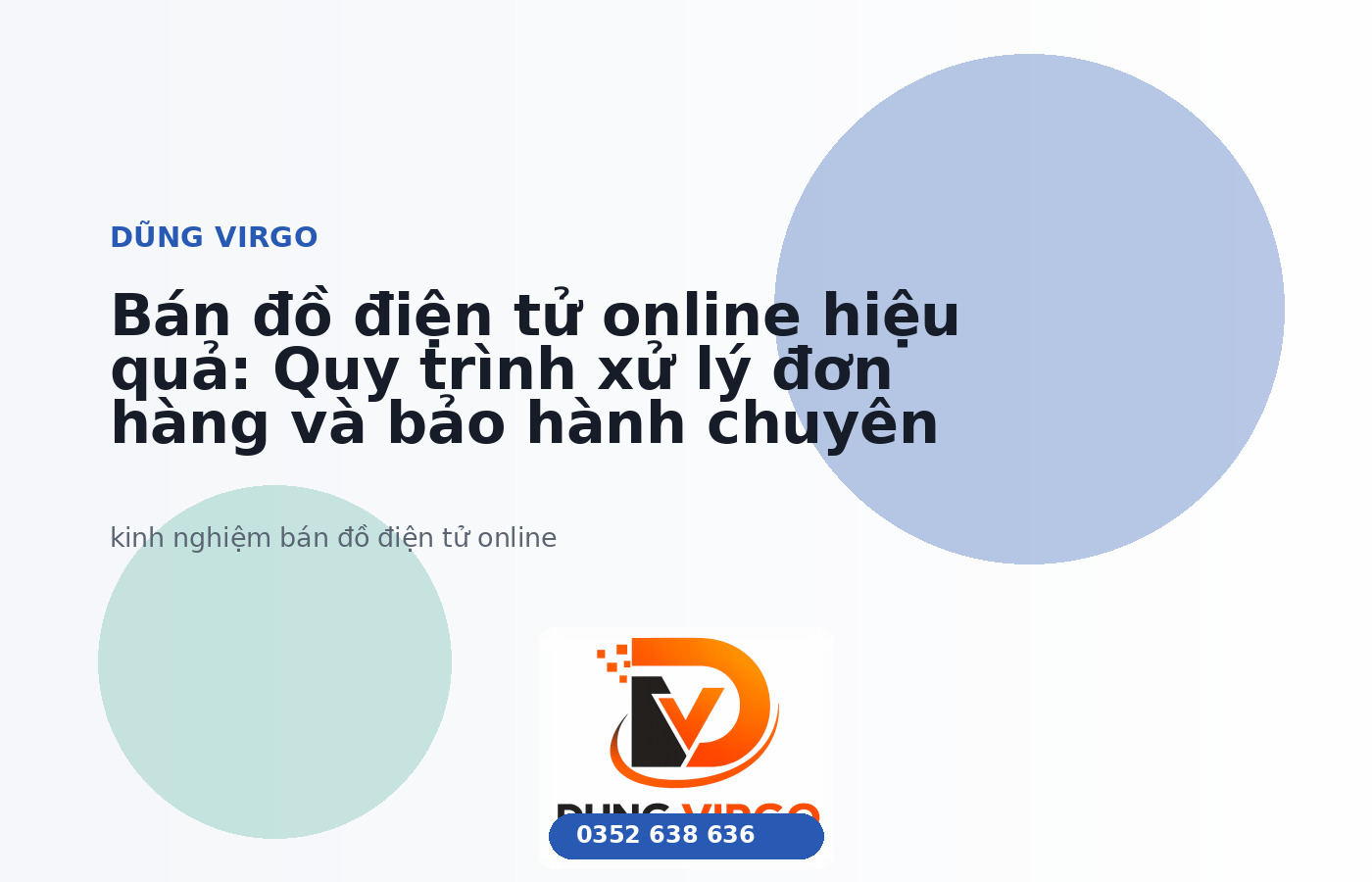 Bán đồ điện tử online hiệu quả: Quy trình xử lý đơn hàng và bảo hành chuyên nghiệp