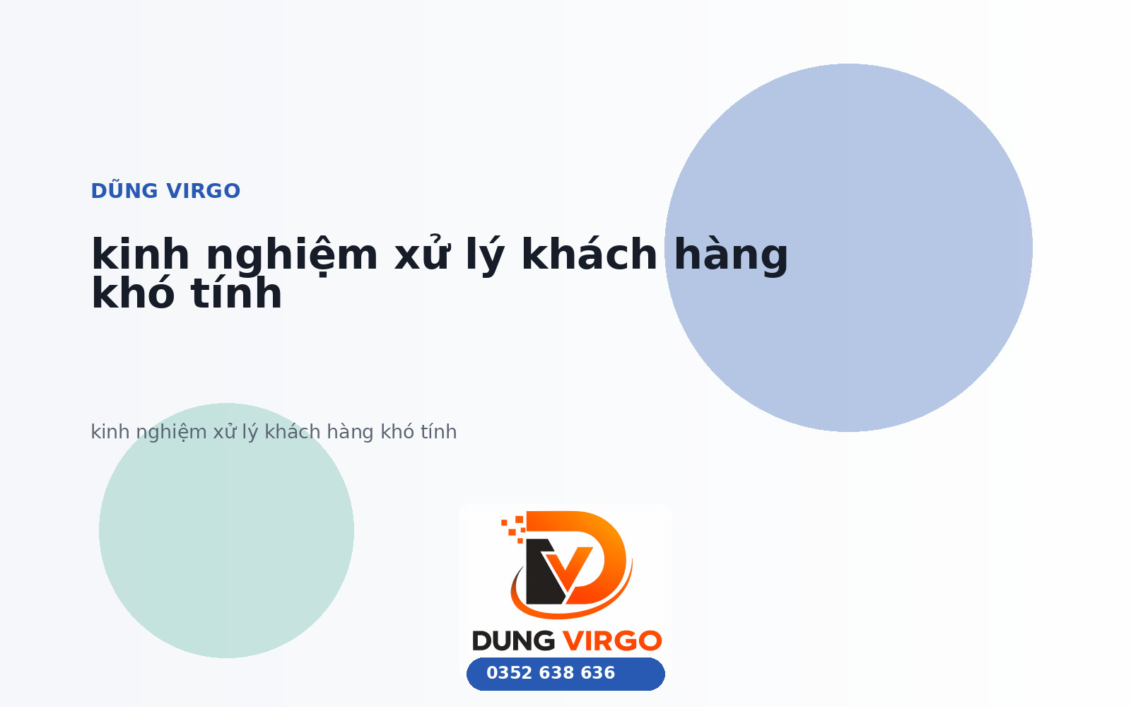 Kinh nghiệm xử lý khách hàng khó tính: Góc nhìn từ trải nghiệm người…