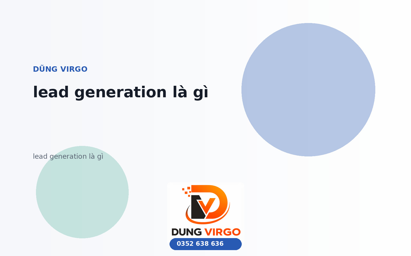 Lead generation là gì? So sánh các hướng triển khai hiệu quả
